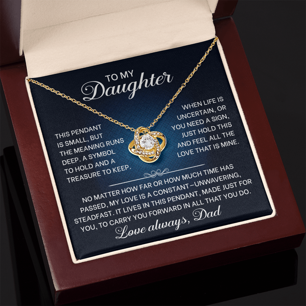 To My Daughter Jewelry, Love Knot Pendant ~ A Symbol To Hold, A Treasure To Keep