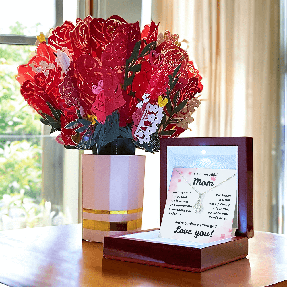 To Our Beautiful Mom...We Love You!