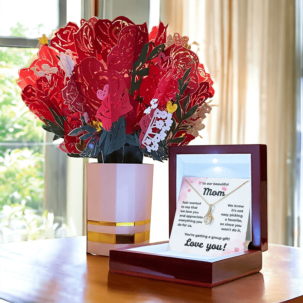 To Our Beautiful Mom...We Love You!