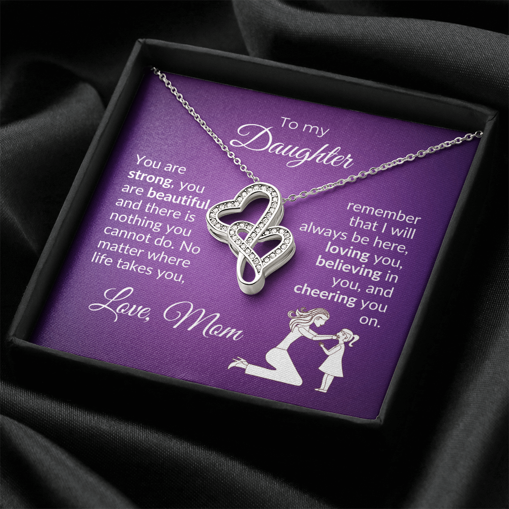 To My Daughter, You Are Strong, You Are Beautiful, And There Is Nothing You Cannot Do...