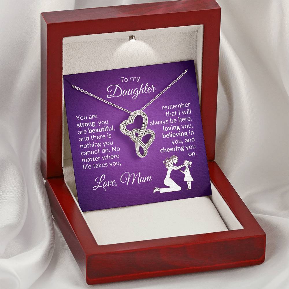 To My Daughter, You Are Strong, You Are Beautiful, And There Is Nothing You Cannot Do...