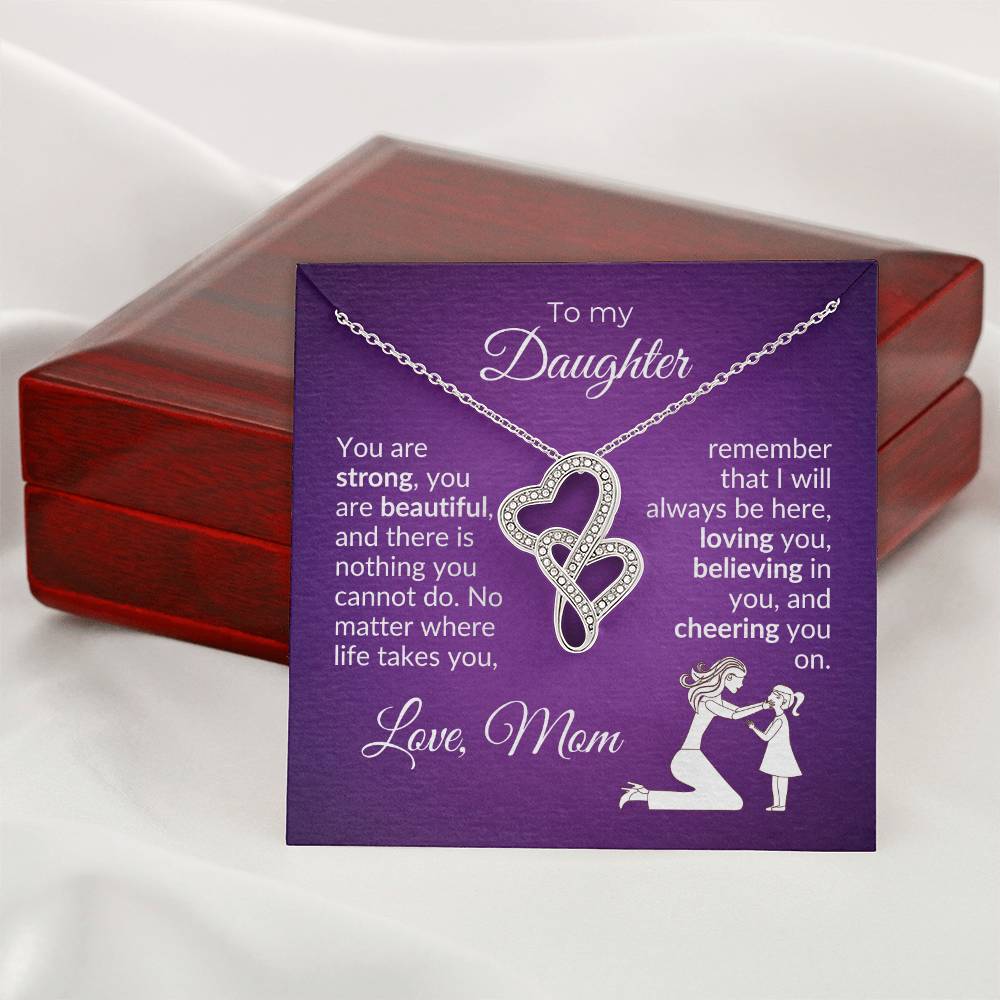 To My Daughter, You Are Strong, You Are Beautiful, And There Is Nothing You Cannot Do...