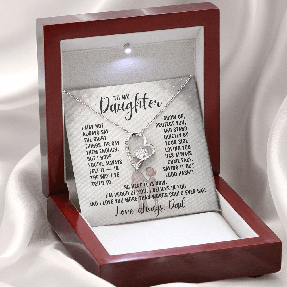 To My Daughter, I May Not Always Say The Right Things...