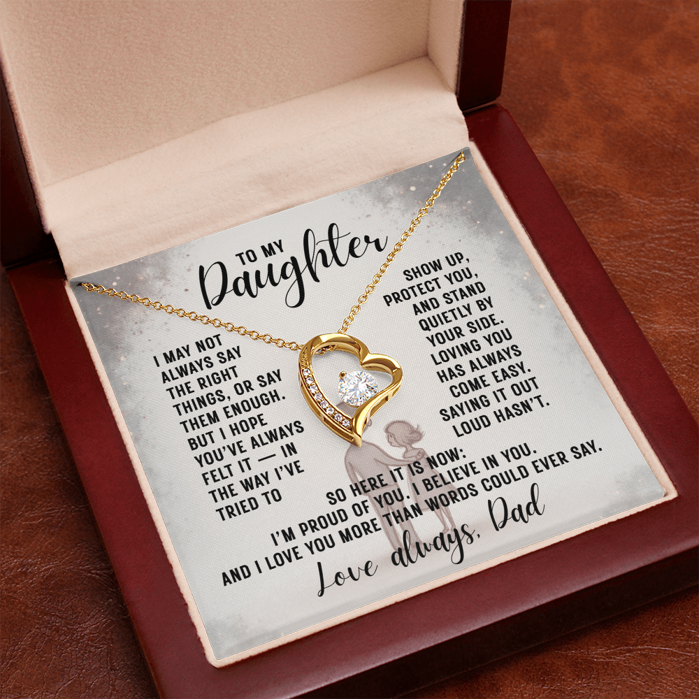 To My Daughter, I May Not Always Say The Right Things...