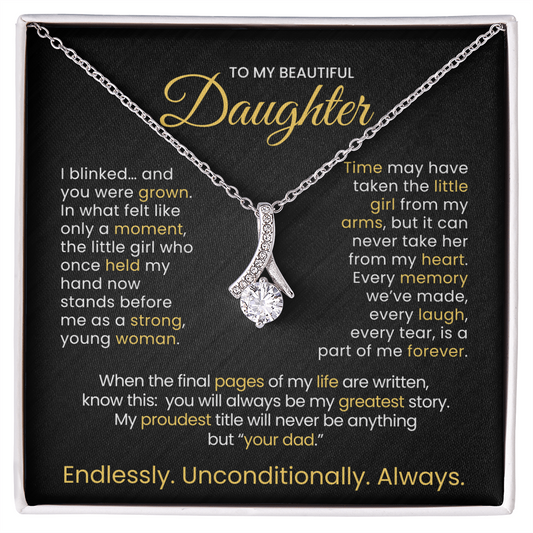 To My Daughter Gift, I Blinked...And You Were Grown