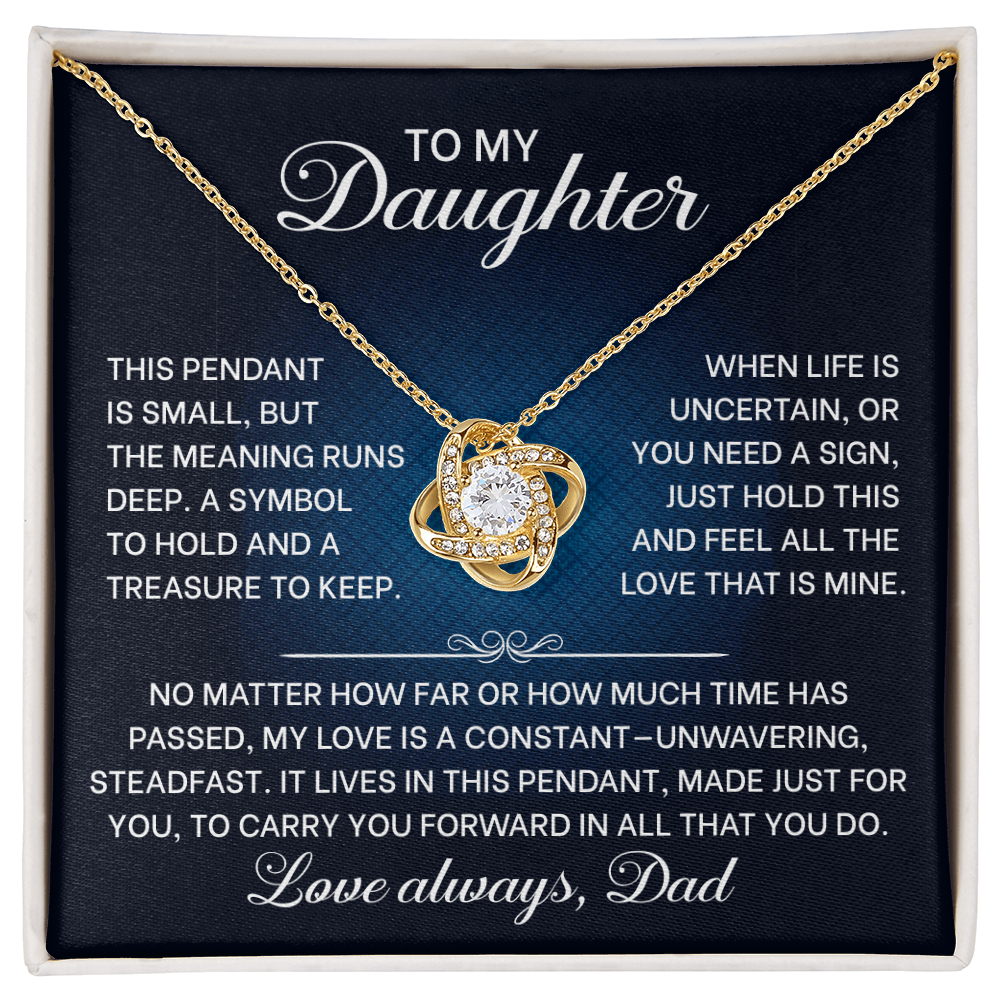 To My Daughter Jewelry, Love Knot Pendant ~ A Symbol To Hold, A Treasure To Keep