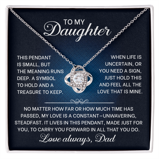 To My Daughter Jewelry, Love Knot Pendant ~ A Symbol To Hold, A Treasure To Keep