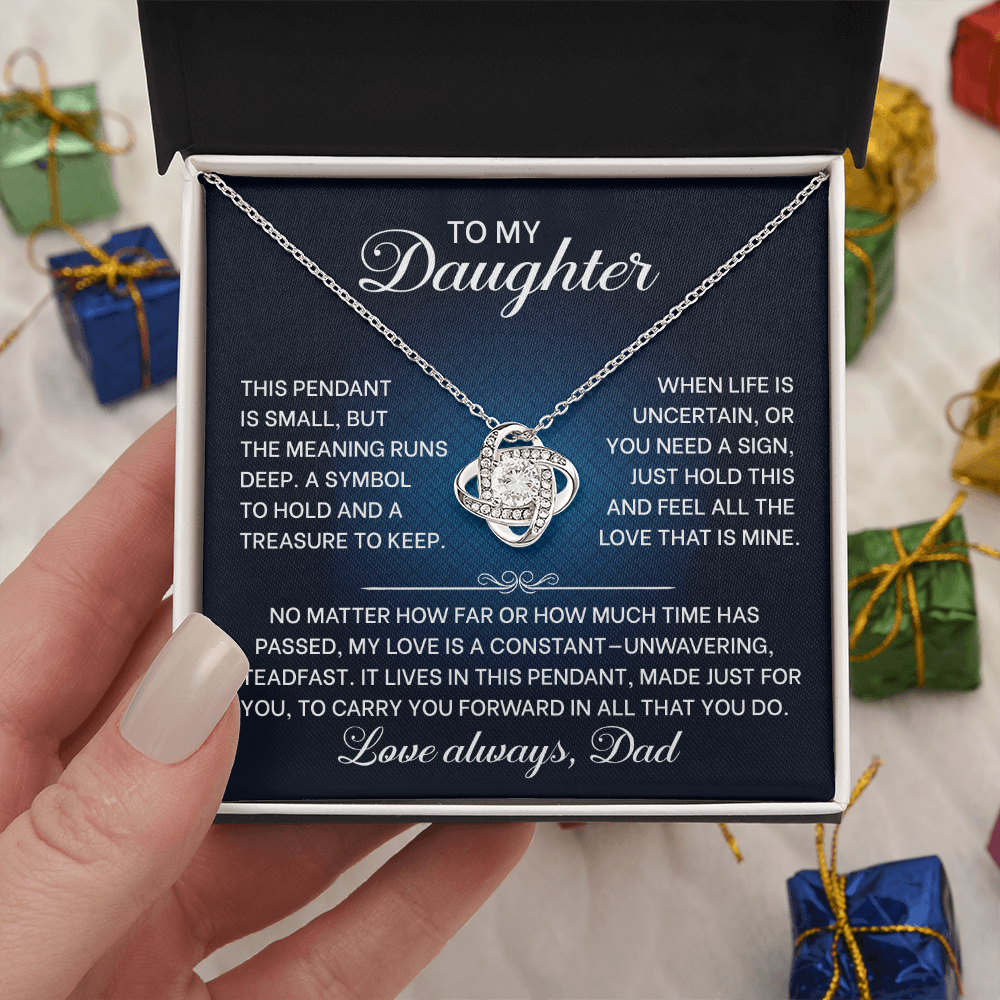 To My Daughter Jewelry, Love Knot Pendant ~ A Symbol To Hold, A Treasure To Keep