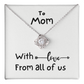 To Mom, With Love, From All Of Us