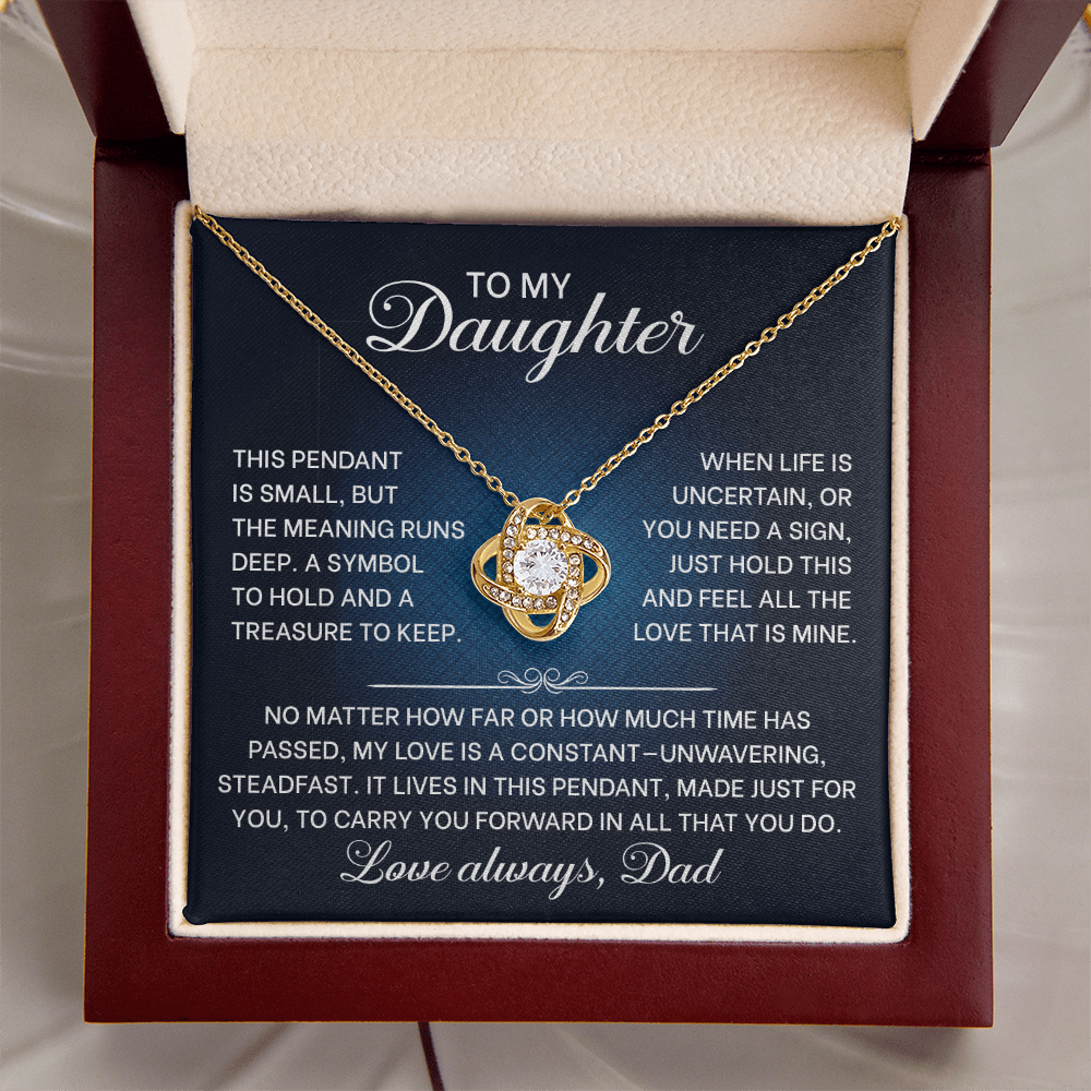 To My Daughter Jewelry, Love Knot Pendant ~ A Symbol To Hold, A Treasure To Keep