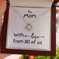 To Mom, With Love, From All Of Us