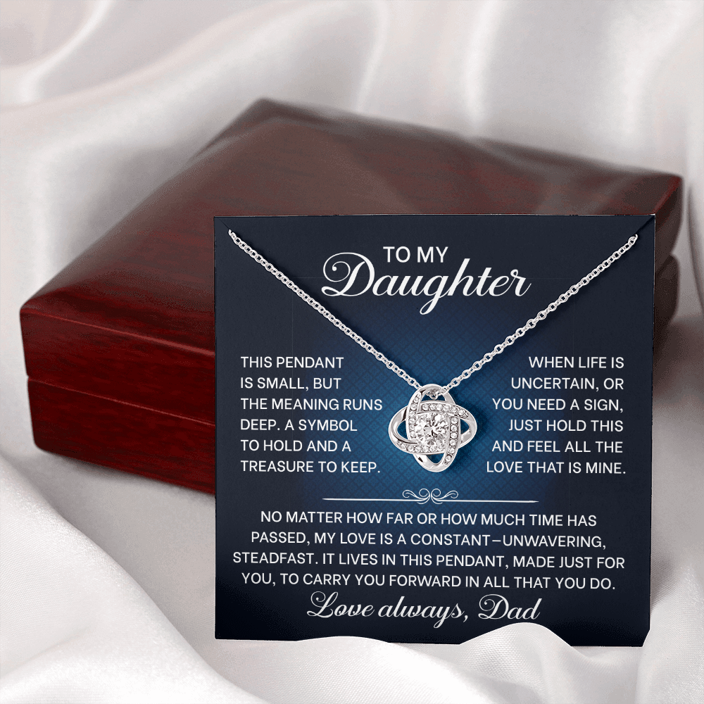 To My Daughter Jewelry, Love Knot Pendant ~ A Symbol To Hold, A Treasure To Keep