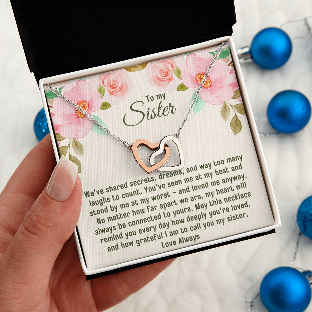 To My Sister, Interlocking Hearts Pendant Necklace, I Am So Grateful To Call You My Sister