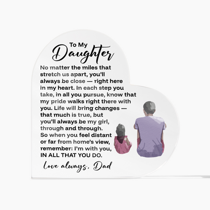 To My Daughter Acrylic Keepsake, No Matter The Miles That Stretch Us Apart