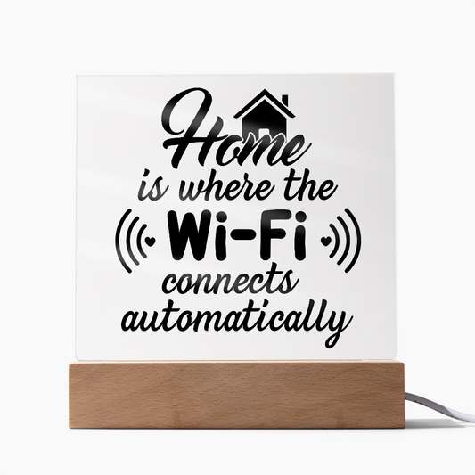 Unique Housewarming Gift, Home Is Where The Wifi Connects Automatically Acrylic Plaque