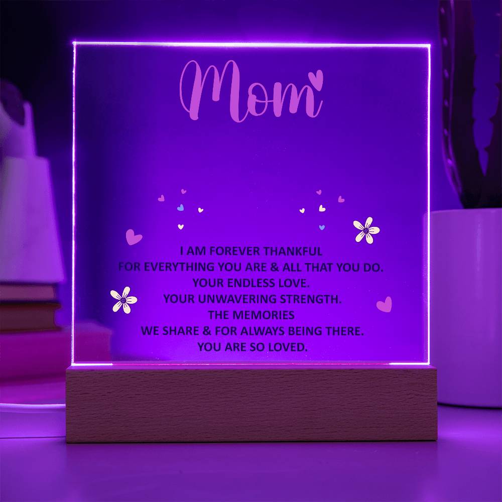 Acrylic Plaque Keepsake For Mom, Gift From Child To Mother, I Am Forever Thankful