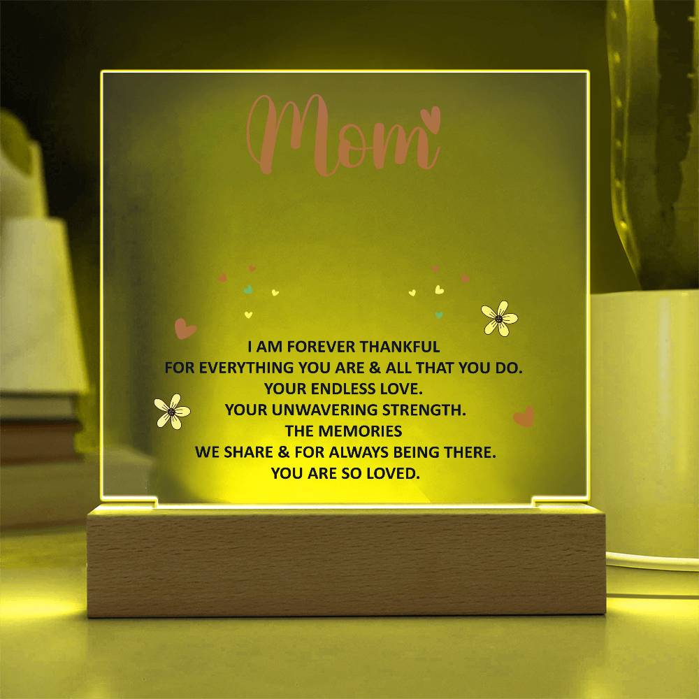 Acrylic Plaque Keepsake For Mom, Gift From Child To Mother, I Am Forever Thankful