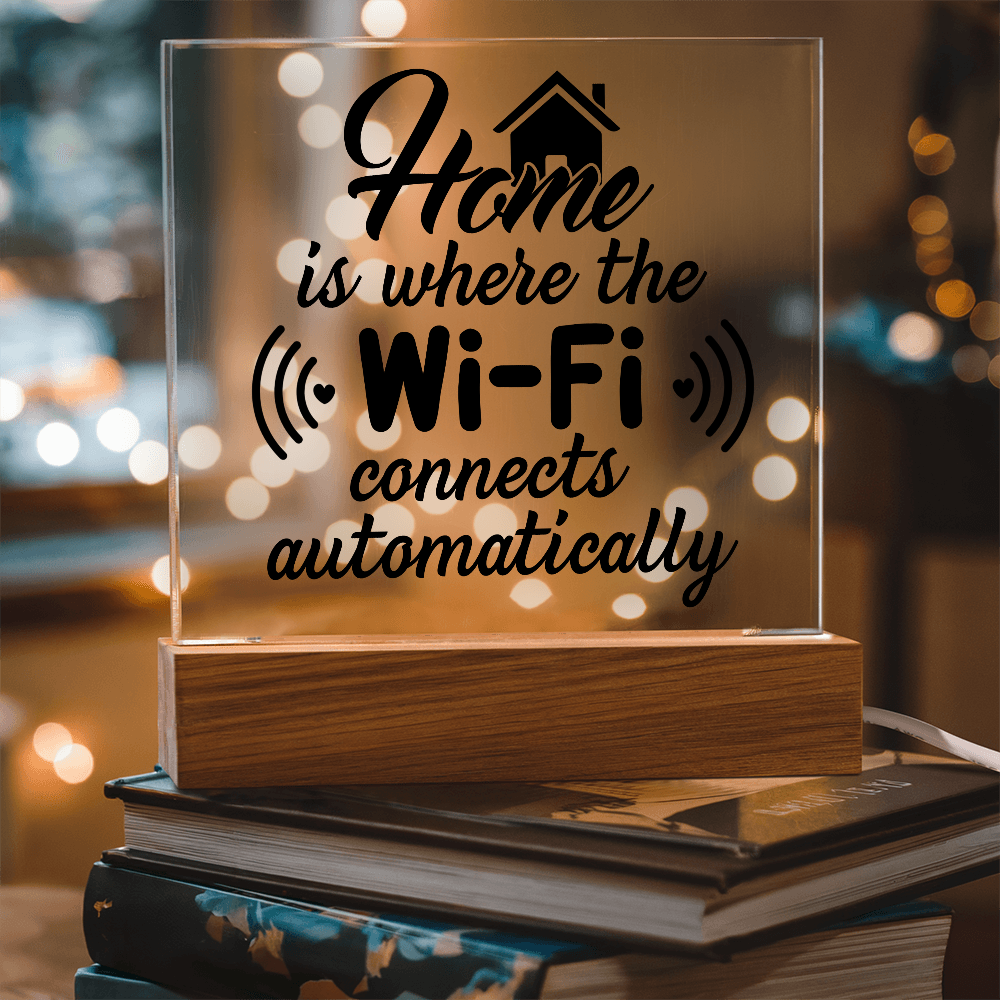 Unique Housewarming Gift, Home Is Where The Wifi Connects Automatically Acrylic Plaque