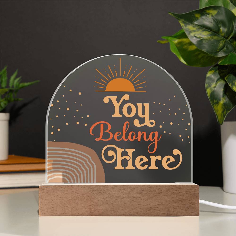 Acrylic Plaque, Classroom Decor, Counseling Office Plaque, Inclusion, You Belong Here