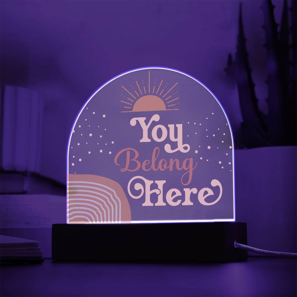 Acrylic Plaque, Classroom Decor, Counseling Office Plaque, Inclusion, You Belong Here