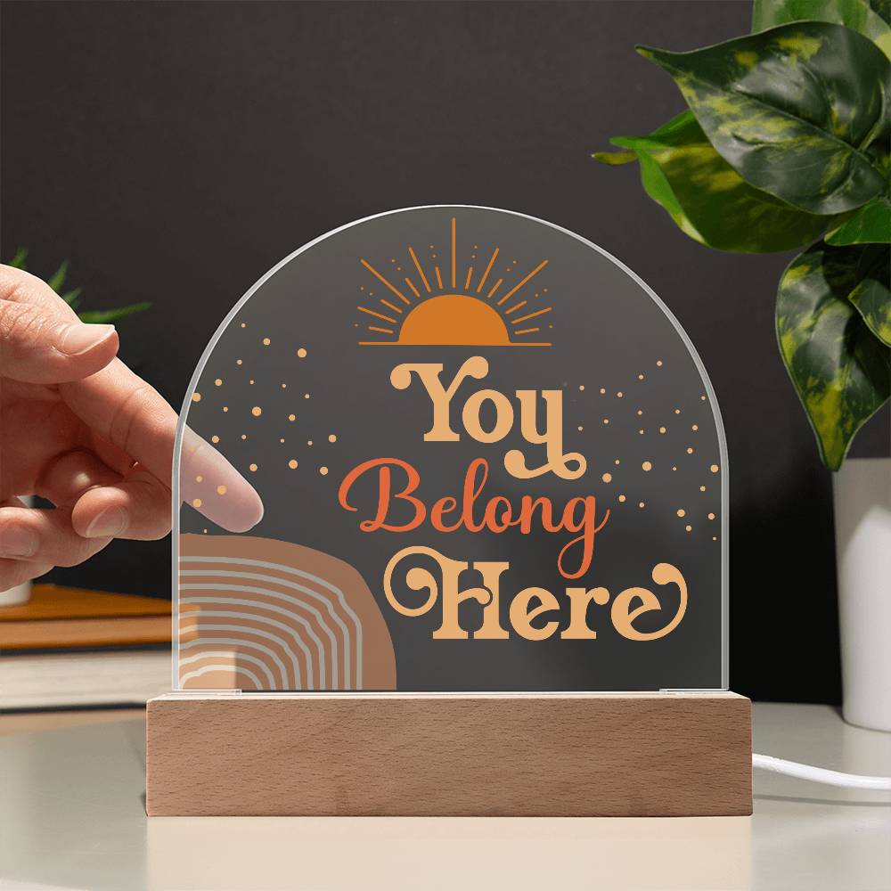 Acrylic Plaque, Classroom Decor, Counseling Office Plaque, Inclusion, You Belong Here
