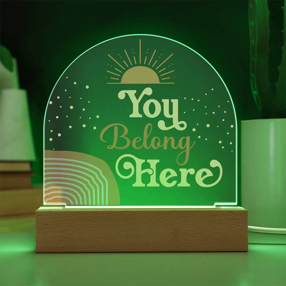 Acrylic Plaque, Classroom Decor, Counseling Office Plaque, Inclusion, You Belong Here