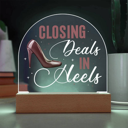 Closing Deals In Heels, Acrylic Plaque For Office Desk, Realtor Gift Idea, Entrepreneur, Boss Lady, SheEO