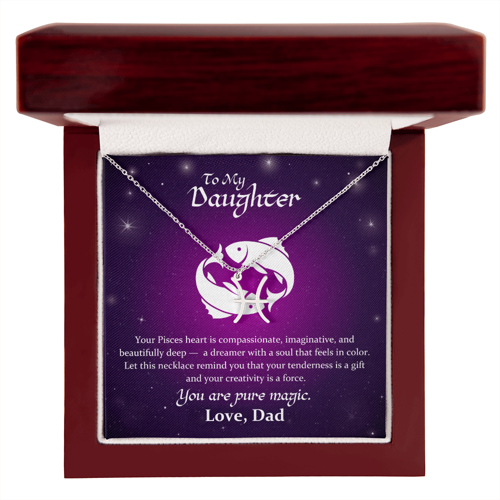 To My Daughter, Your Pisces Heart Is Compassionate, Zodiac Sign