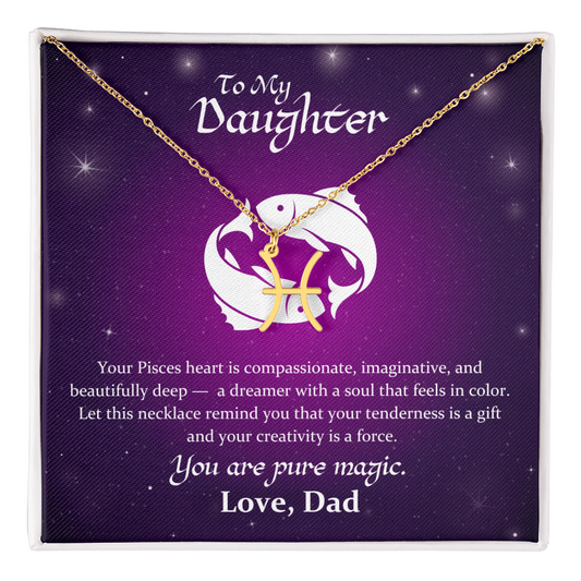 To My Daughter, Your Pisces Heart Is Compassionate, Zodiac Sign