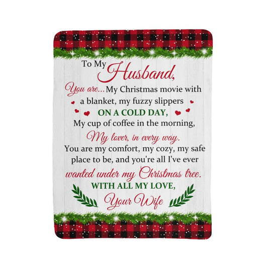 To My Husband Blanket, You're All I've Ever Wanted Under My Christmas Tree