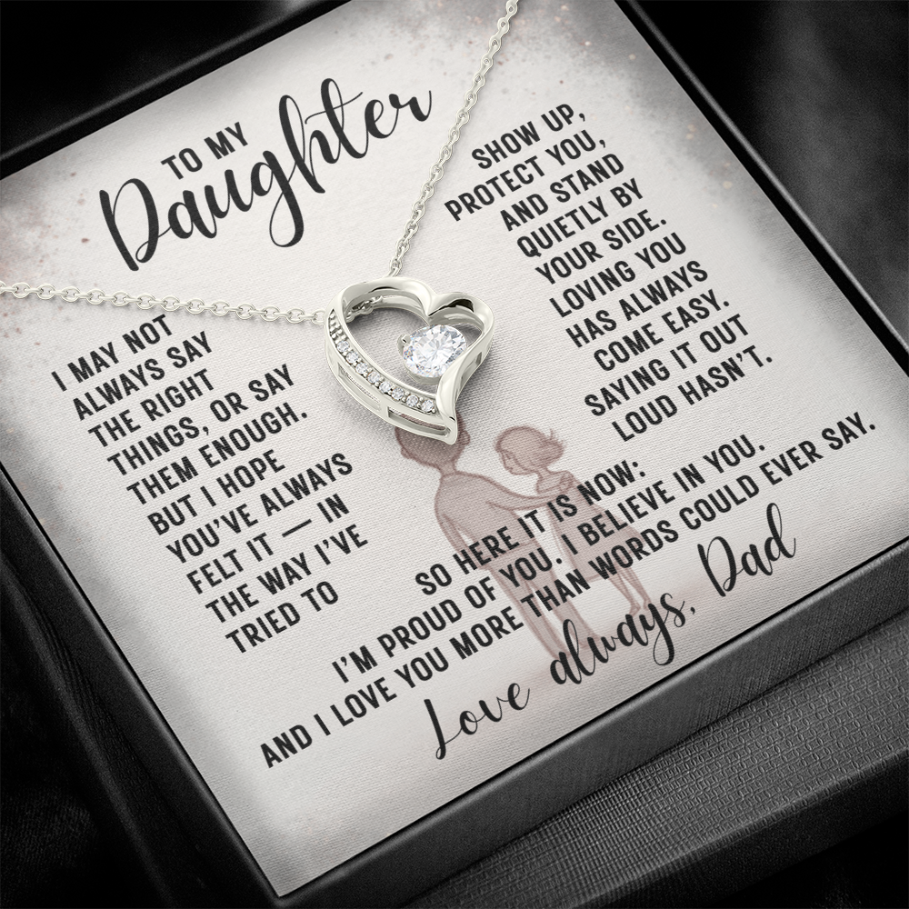 To My Daughter, I May Not Always Say The Right Things...