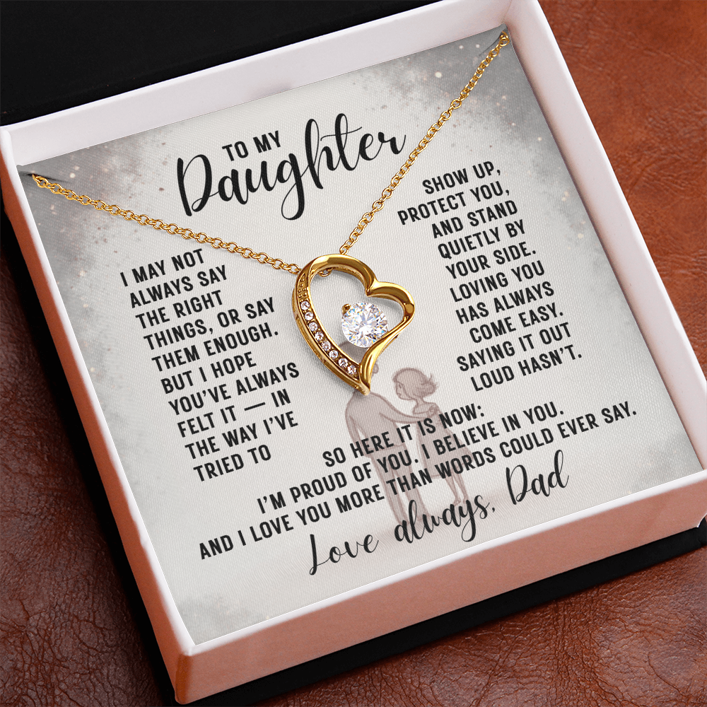 To My Daughter, I May Not Always Say The Right Things...