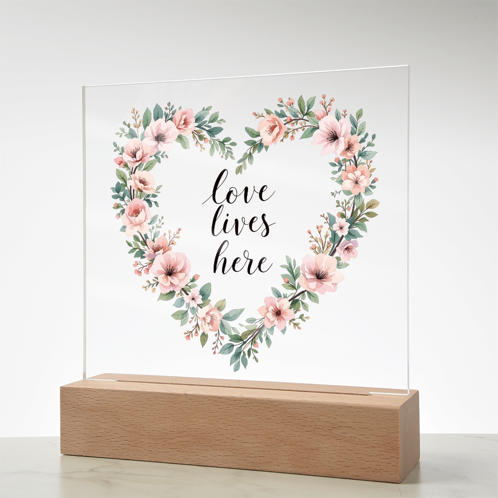 Love Lives Here Sign, Keepsake Acrylic Gift