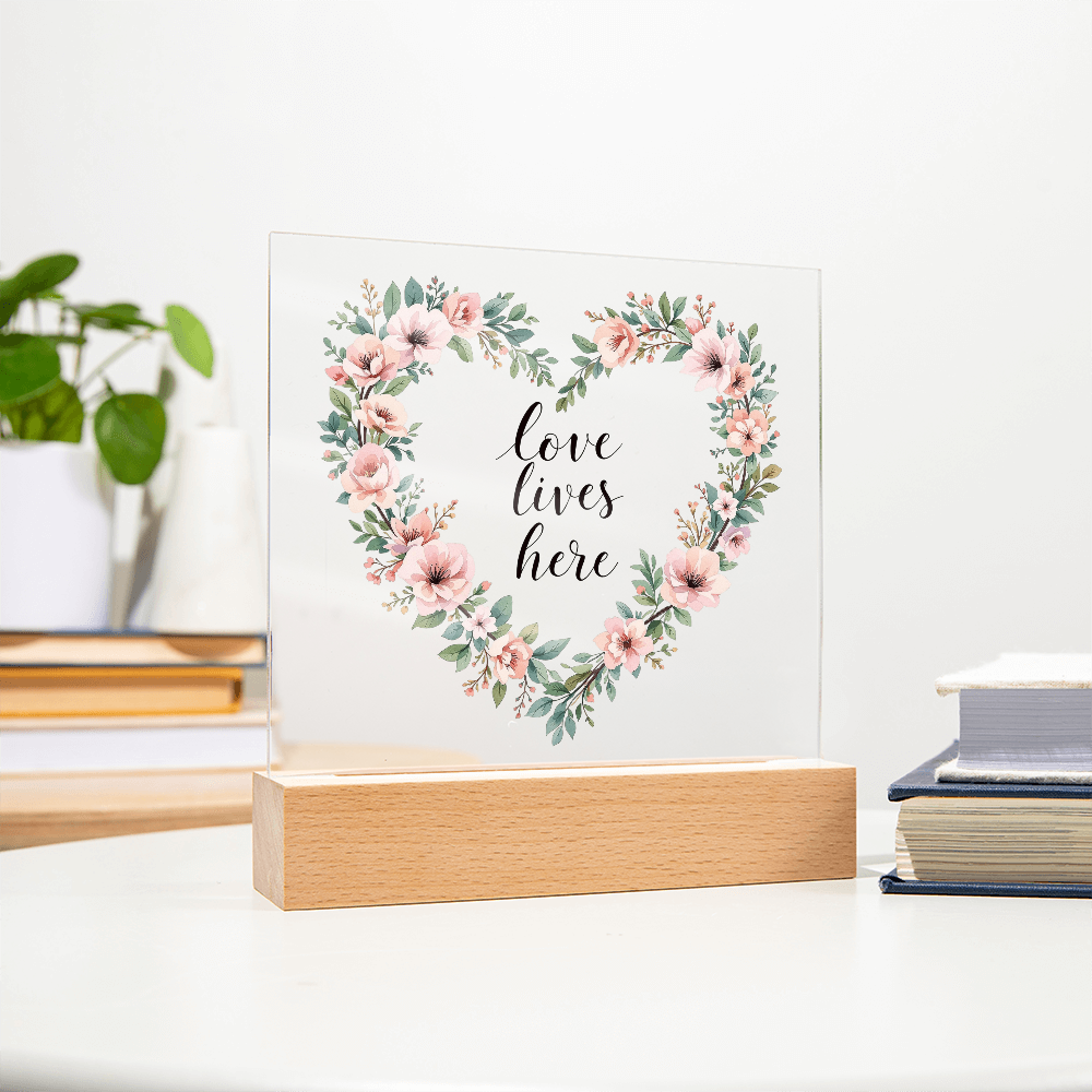 Love Lives Here Sign, Keepsake Acrylic Gift
