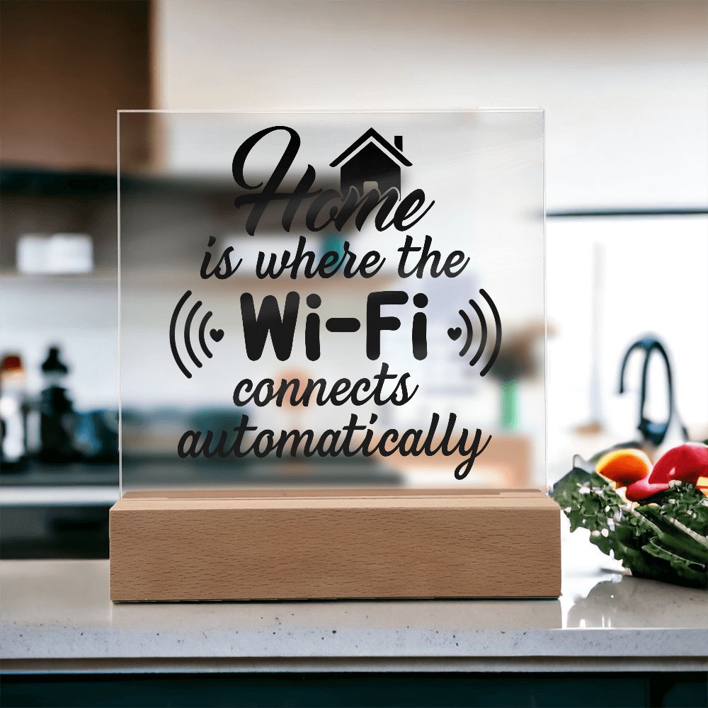 Unique Housewarming Gift, Home Is Where The Wifi Connects Automatically Acrylic Plaque