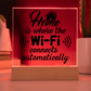 Unique Housewarming Gift, Home Is Where The Wifi Connects Automatically Acrylic Plaque